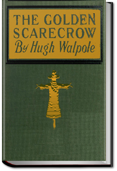 The Golden Scarecrow | Sir Hugh Walpole